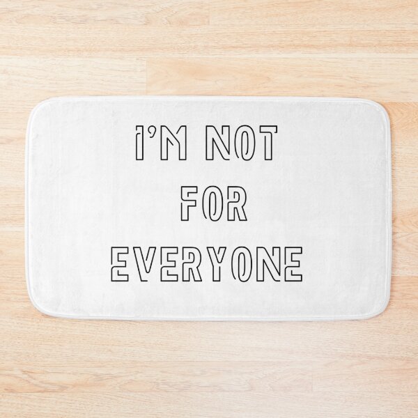 Item preview, I'm Not For Everyone designed and sold by TheDarkStone.