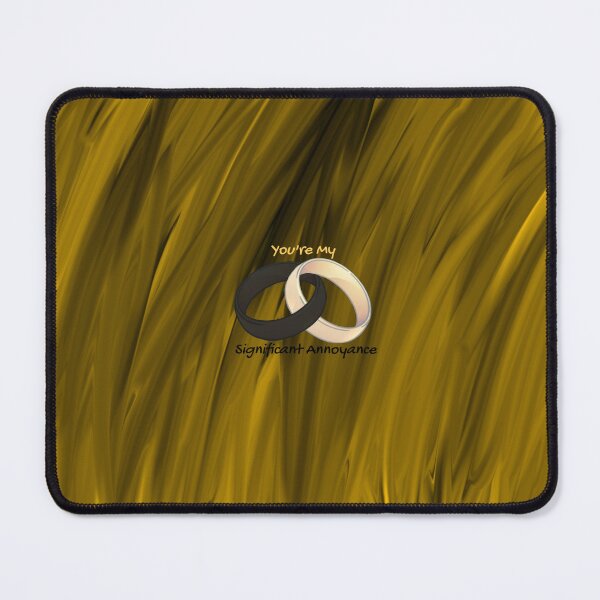 Item preview, You're My Significant Annoyance designed and sold by Lavender-Quill.