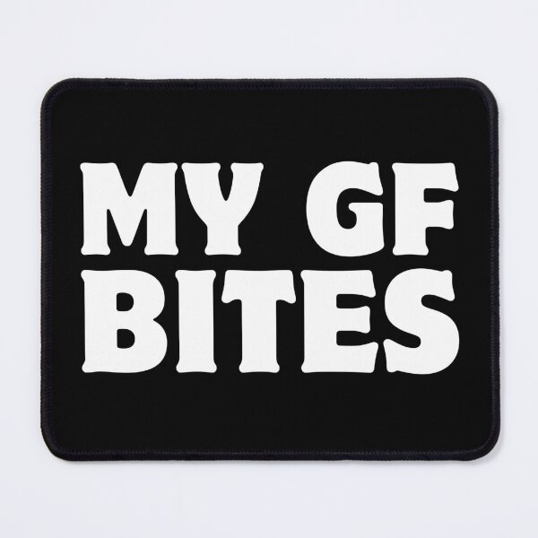 Item preview, MY GF Bites designed and sold by RedPumpFlash.