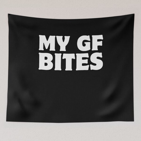 Item preview, MY GF Bites designed and sold by RedPumpFlash.