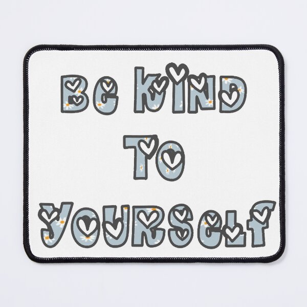 Item preview, Be Kind To Yourself designed and sold by Reallybree.