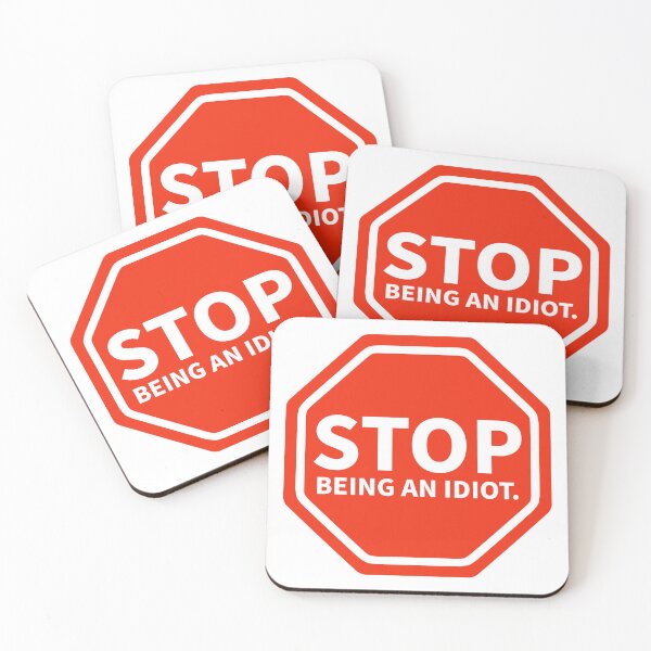 Item preview, Stop being an idiot.  designed and sold by Rachel the Artist .