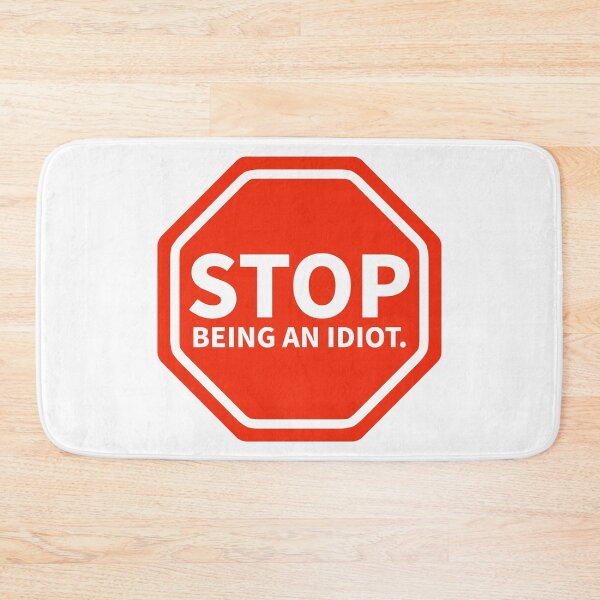 Item preview, Stop being an idiot.  designed and sold by Rachel the Artist .