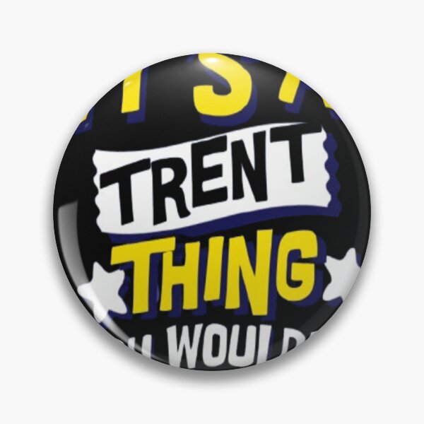 Item preview, It's a trent thing you wouldn't understand  designed and sold by NEXOMAP7.