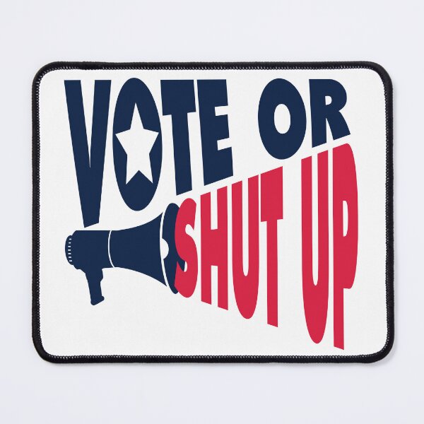 Item preview, Vote or Shut Up designed and sold by Winner Chicken Dinner Designs.