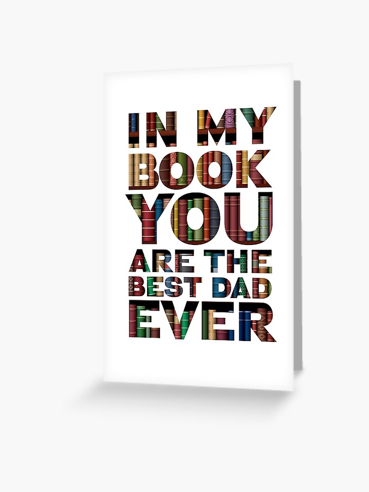 In Meinem Buch Bist Du Der Beste Papa Aller Zeiten Vatertagskarte Oder Geburtstagskarte Fur Papa Grusskarte Von Fatchairprint Redbubble