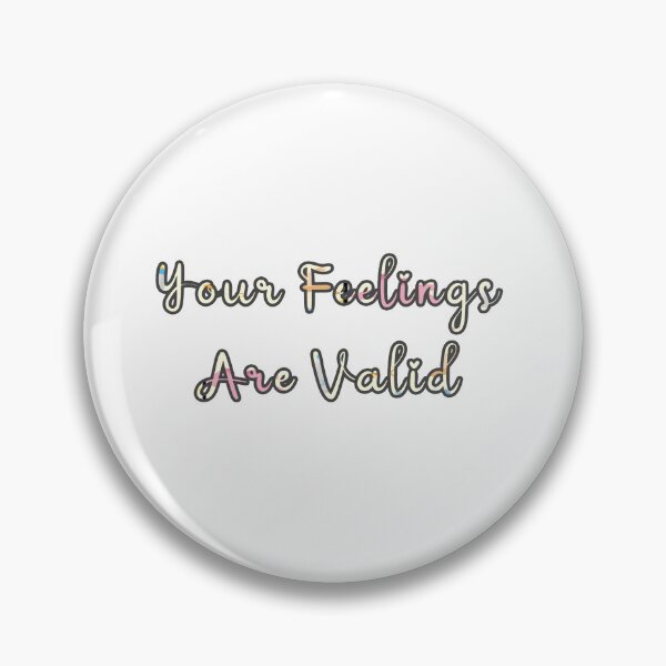 Item preview, Your Feelings Are Valid designed and sold by Reallybree.