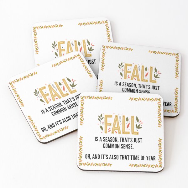Item preview, Fall is a season, That's just common sense. Oh, and it's that time of year. designed and sold by Acorn-Studio.