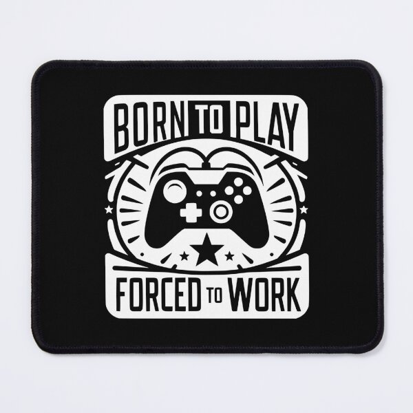 Item preview, Born to Play Forced to Work designed and sold by Frank Ring.
