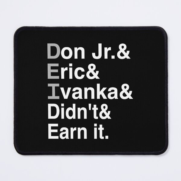 Item preview, DEI Don Eric Ivanka Name Stack T-shirt designed and sold by EthosWear.