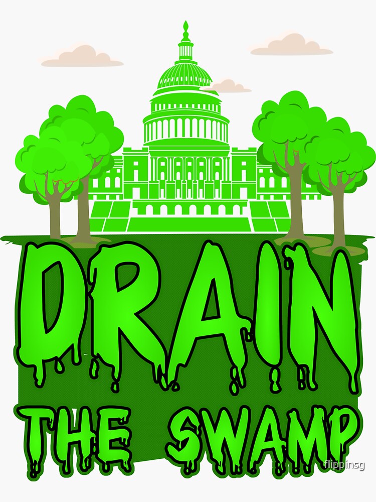 "Drain The Swamp" Sticker for Sale by flippinsg Redbubble
