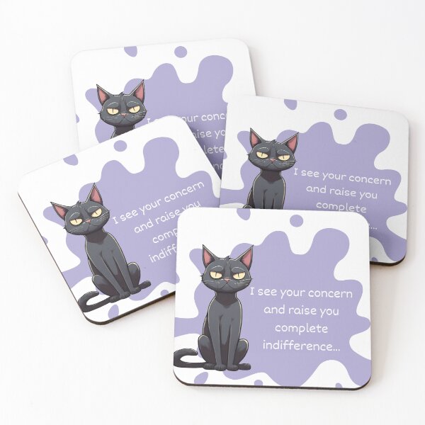 Item preview, Customer Service Cat- Indifference designed and sold by PhatsTheCat.