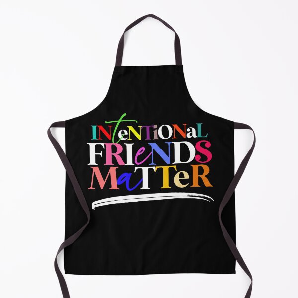 Item preview, INTENTIONAL FRIENDS MATTER designed and sold by alegnacreates.