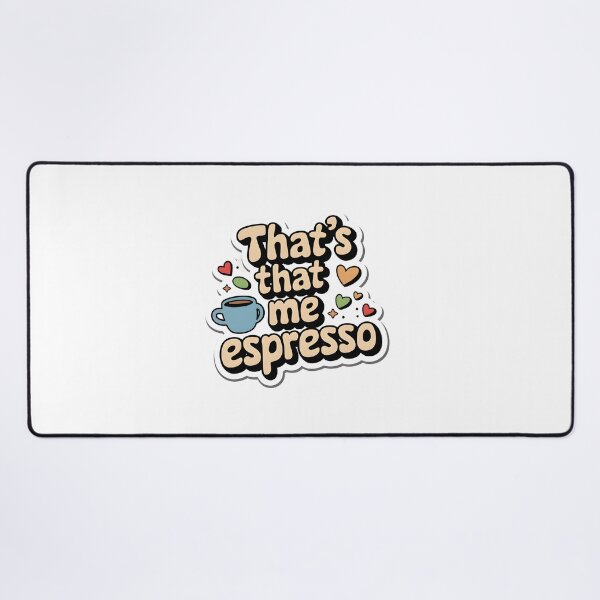 Item preview, "that's that me espresso" trendy and relatable design designed and sold by flutterfinds.