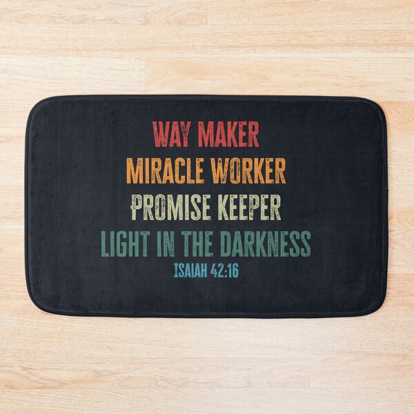 Item preview, Way Maker, Miracle Worker, Promise Keeper, Light in the Darkness Isaiah 42 16 designed and sold by Lillyamstronger.