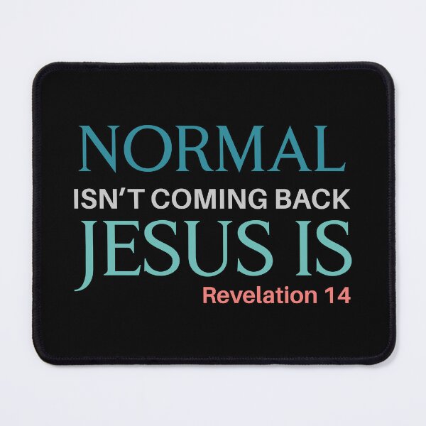 Item preview, Normal Isn’t Coming Back, Jesus Is Christian Prophecy designed and sold by Lillyamstronger.