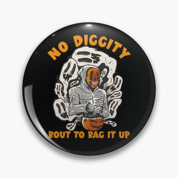 Item preview, No Diggity Bout to Bag it Up Halloween Spooky Ghost Gear designed and sold by DynamicDesign.