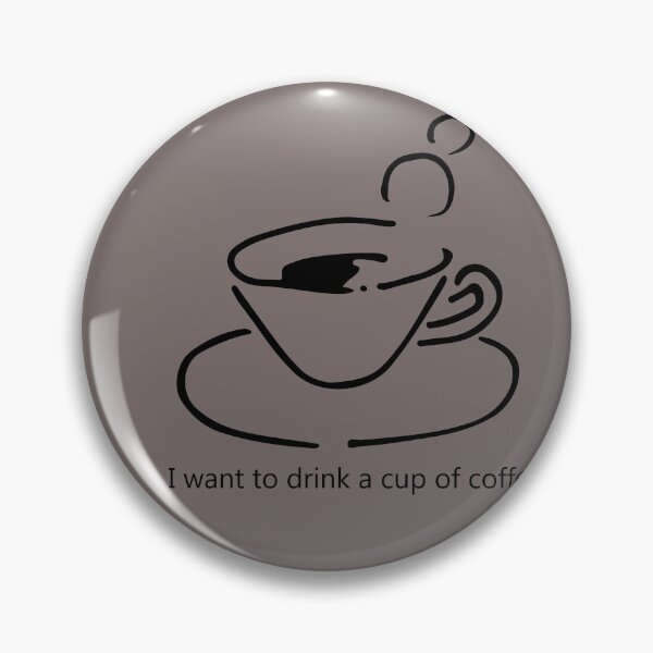 Item preview, I want to drink a cup of coffee designed and sold by Anila0112.