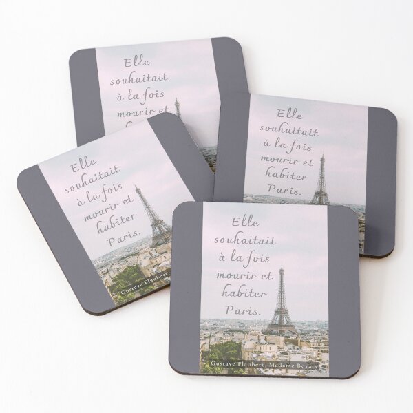 Item preview, Gustave Flaubert quote: Elle souhaitait à la fois mourir et habiter Paris. designed and sold by artbleed.