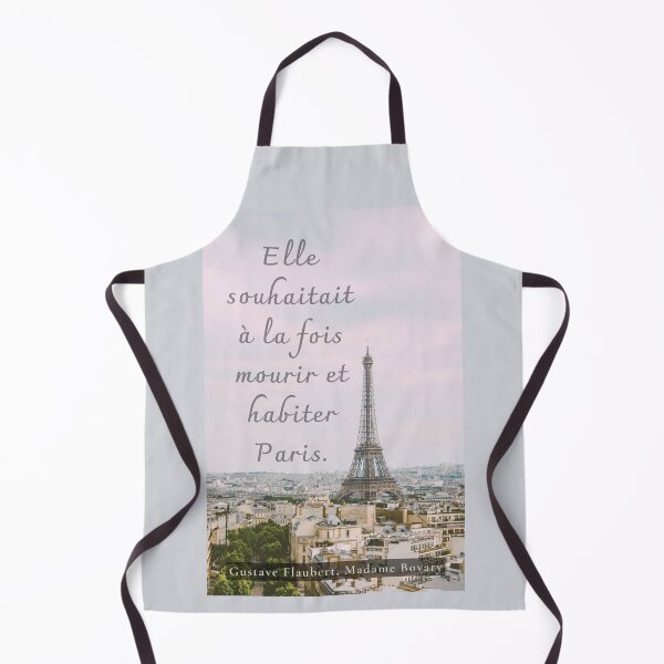 Item preview, Gustave Flaubert quote: Elle souhaitait à la fois mourir et habiter Paris. designed and sold by artbleed.