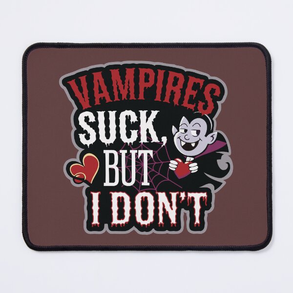 Item preview, Vampires Suck, But I Don't designed and sold by UpliftSoul.
