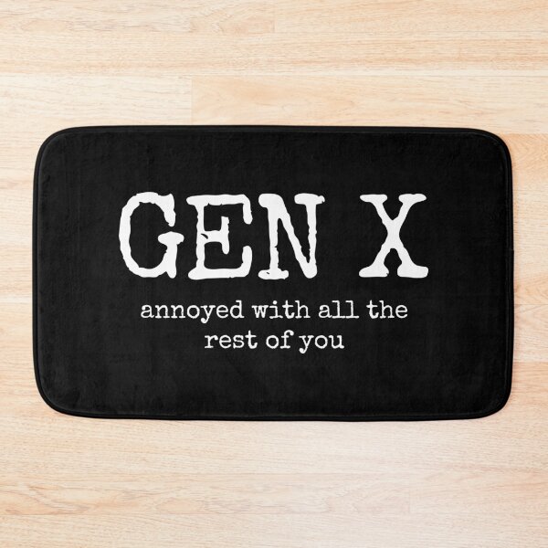 Item preview, Gen X - Annoyed With All The Rest Of You designed and sold by dantixebiana.