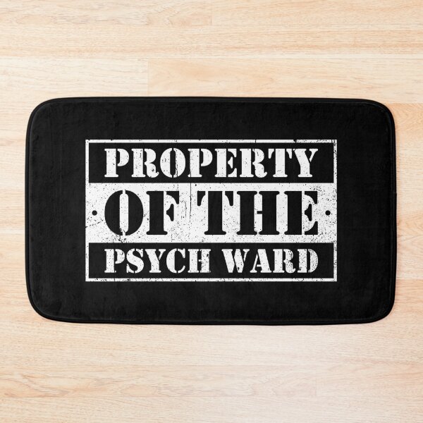 Item preview, Property Of The Psych Ward - Funny Aslyum Humor designed and sold by dantixebiana.