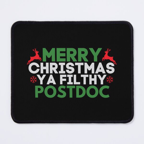 Item preview, Merry Christmas Ya Filthy Postdoc | Postdoc Christmas | Christmas Postdoctoral Fellow | Funny Postdoctoral Associate Holiday designed and sold by jadedscientist.