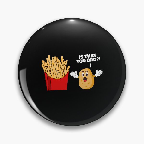 Item preview, Is That You Bro - Funny French Fries Potato Vegetable designed and sold by ruinzahelva.