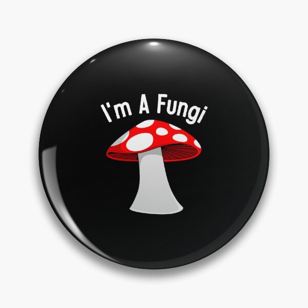 Item preview, I'm A Fungi - Punny Mushroom Parody designed and sold by ruinzahelva.