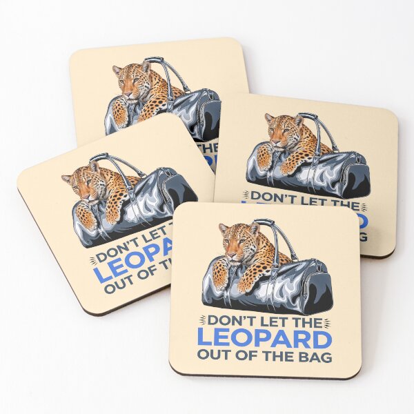 Item preview, Don't Let The Leopard Out Of The Bag Funny Quote designed and sold by TheArtOfPat.