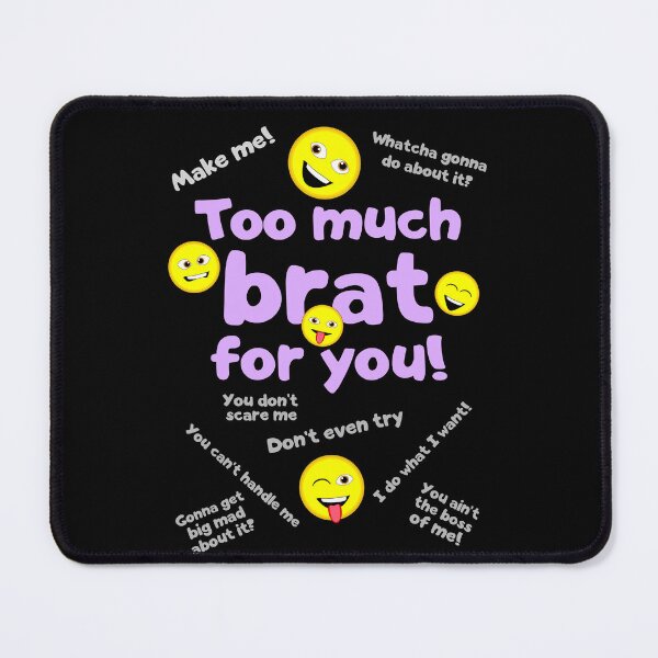 Item preview, Too Much Brat for You designed and sold by LeatherRebel75.