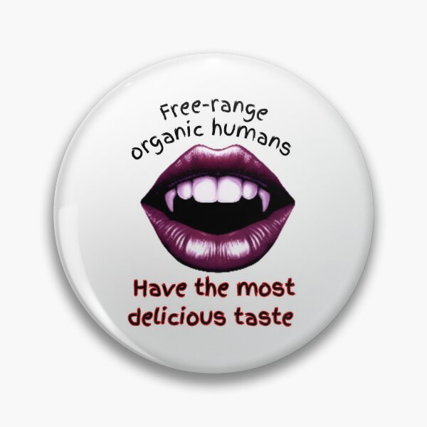 Item preview, Free-range organic humans - Have the most delicious taste | Werewolf & Vampire Lore designed and sold by WheelieGdArt.