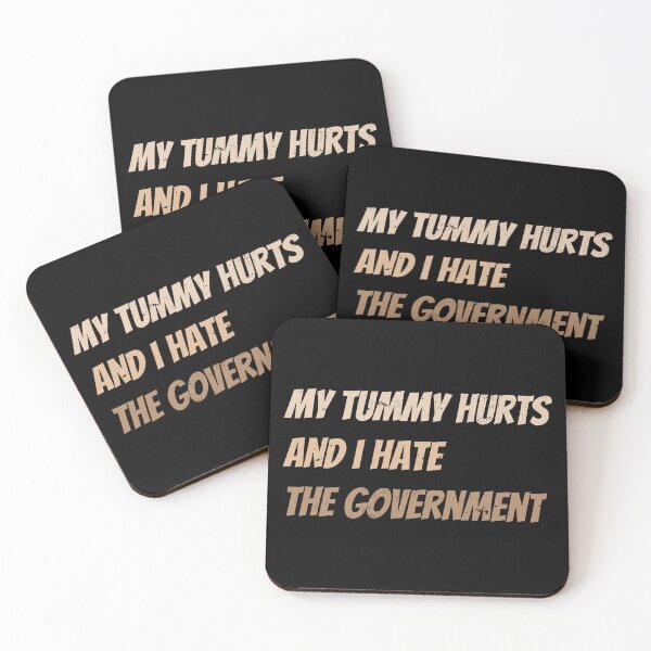 Item preview, My tummy hurts and i hate the government designed and sold by KLArtzStore.