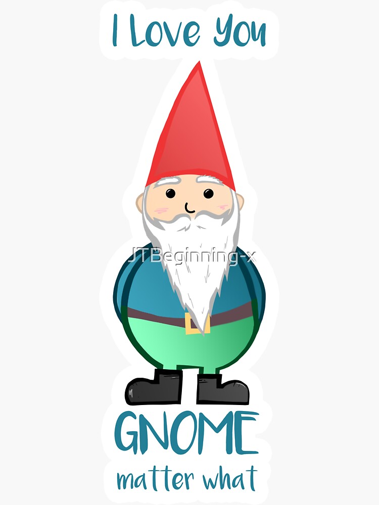 Download "Gnome - I love you GNOME matter what" Sticker by ...