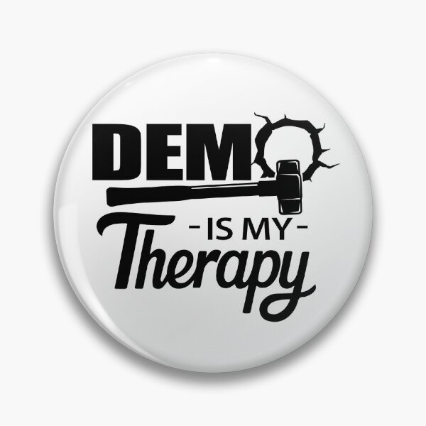 Item preview, Demo Is My Therapy  designed and sold by Shurie.