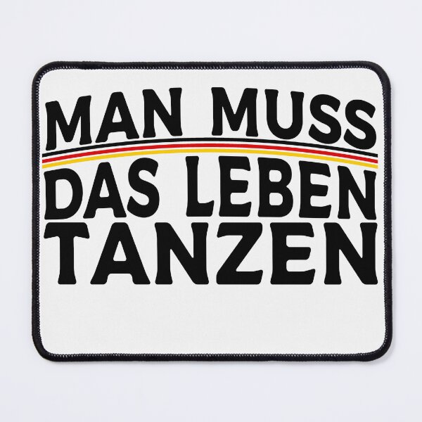 Item preview, Man Muss Das Leben Tanzen designed and sold by Mariano ⭐⭐⭐⭐⭐.
