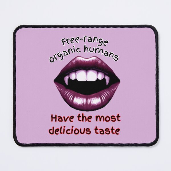 Item preview, Free-range organic humans - Have the most delicious taste | Werewolf & Vampire Lore (LP24) designed and sold by WheelieGdArt.