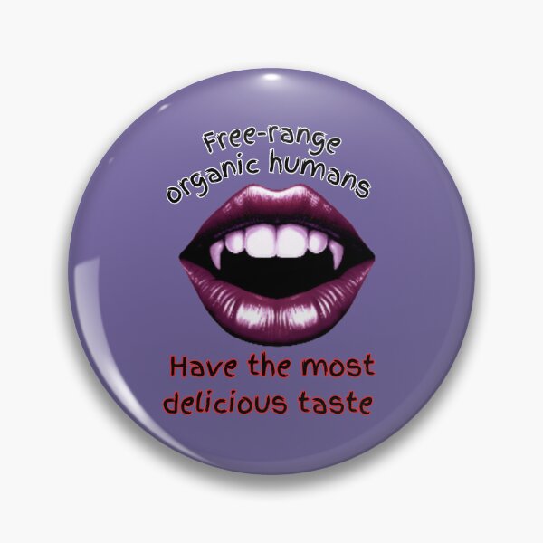 Item preview, Free-range organic humans - Have the most delicious taste | Werewolf & Vampire Lore (CYWPP24) designed and sold by WheelieGdArt.