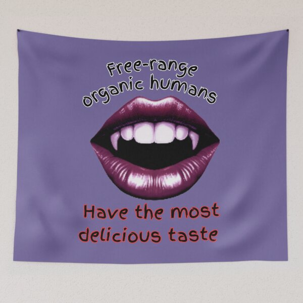 Item preview, Free-range organic humans - Have the most delicious taste | Werewolf & Vampire Lore (CYWPP24) designed and sold by WheelieGdArt.