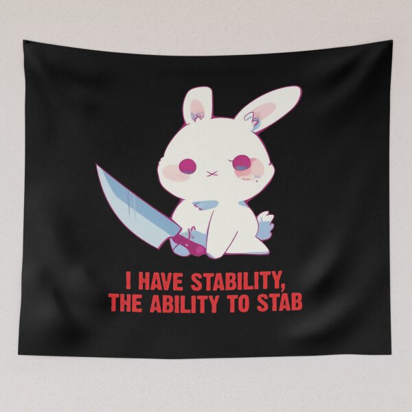 Item preview, I have stability, The ability to stab - Cute Funny Rabbit Holding Knife designed and sold by aresmeris.