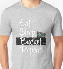Eat Sleep Bucket Repeat Unisex T-Shirt