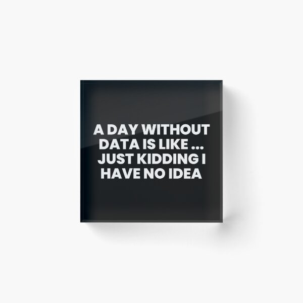 Item preview, A day without data designed and sold by T&C Finesse.