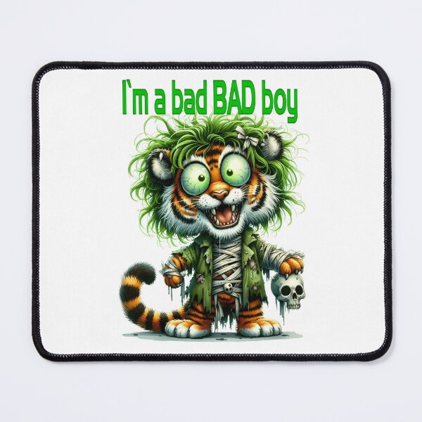 Item preview, The crazy tiger growls I`m a bad bad boy designed and sold by LoneAngel.
