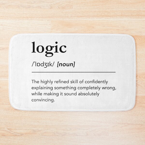 Item preview, Logic Definition. Funny Meaning of Logic, Engineer Humor designed and sold by lagunaklein.