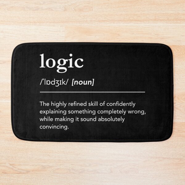 Item preview, Definition of logic. Funny Meaning of Logic, Engineer Humor designed and sold by lagunaklein.