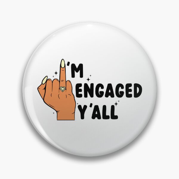 Item preview, I'm Engaged Y'all Wedding Ring Finger - Funny Engagement Ring designed and sold by dottiedigitals.