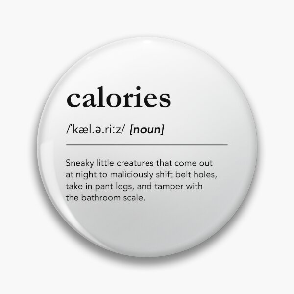 Item preview, Funny Definition of Calories - Weight Loss Diet Humor designed and sold by lagunaklein.