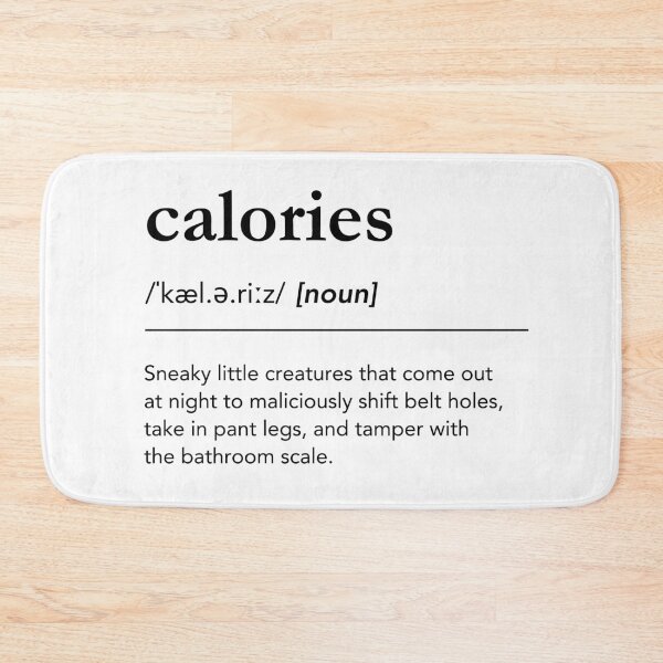 Item preview, Funny Definition of Calories - Weight Loss Diet Humor designed and sold by lagunaklein.