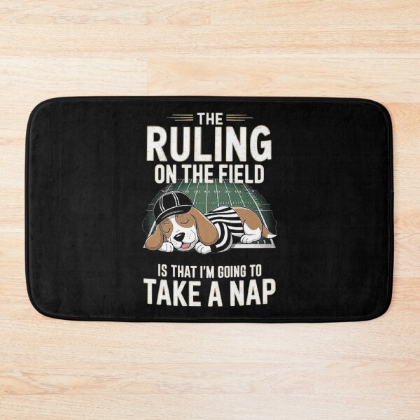 Item preview, Funny Football Referee Dog – “The Ruling on the Field is I’m Taking a Nap designed and sold by love3617.